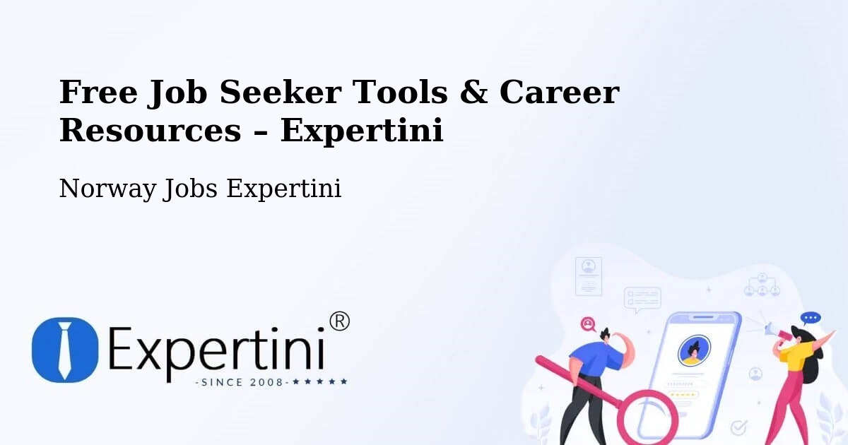 Free Job Seeker Tools & Career Resources – Drøbak - Drøbak, Norway Jobs Expertini