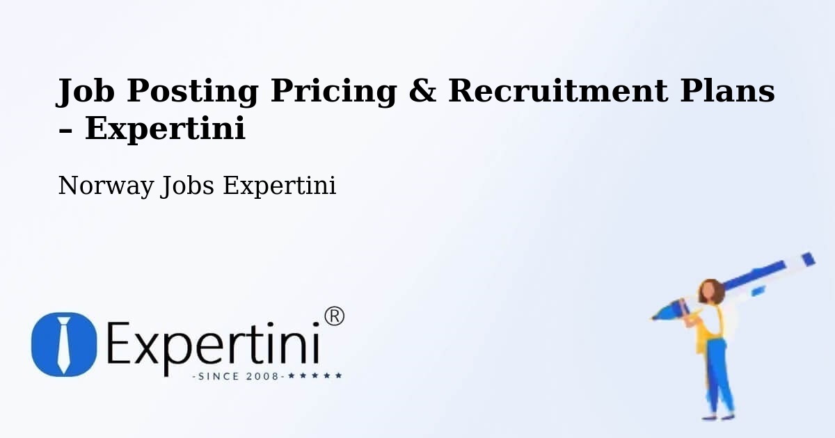 Job Posting Pricing & Recruitment Plans – Drøbak - Drøbak, Norway Jobs Expertini