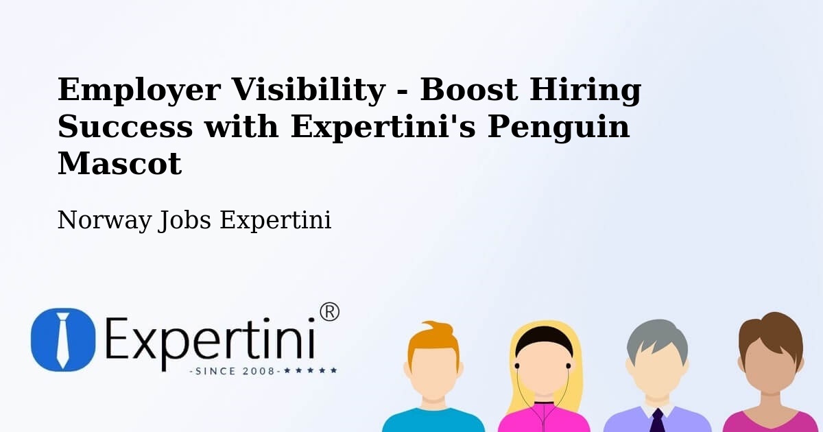 CV and Resume Visibility Optimization – Drøbak - Norway Jobs Expertini